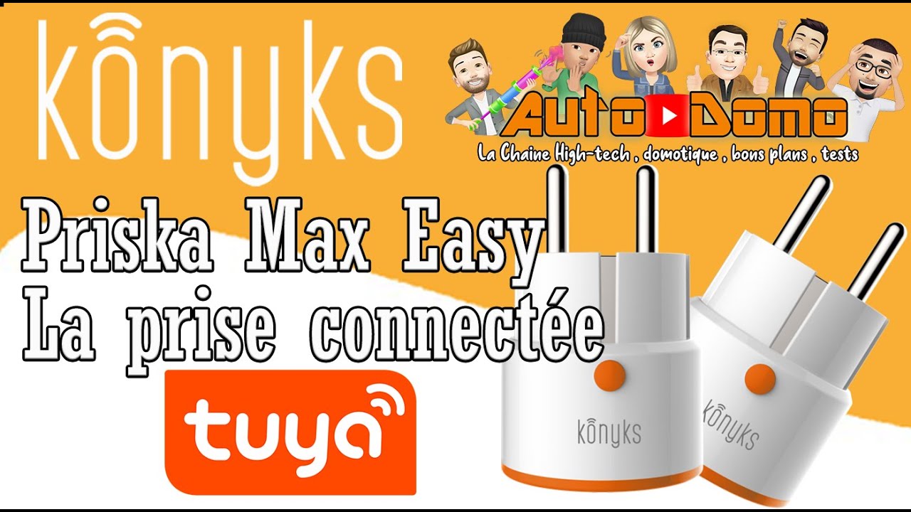 Konyks priska Max  easy , la prise connectée wifi et Bluetooth