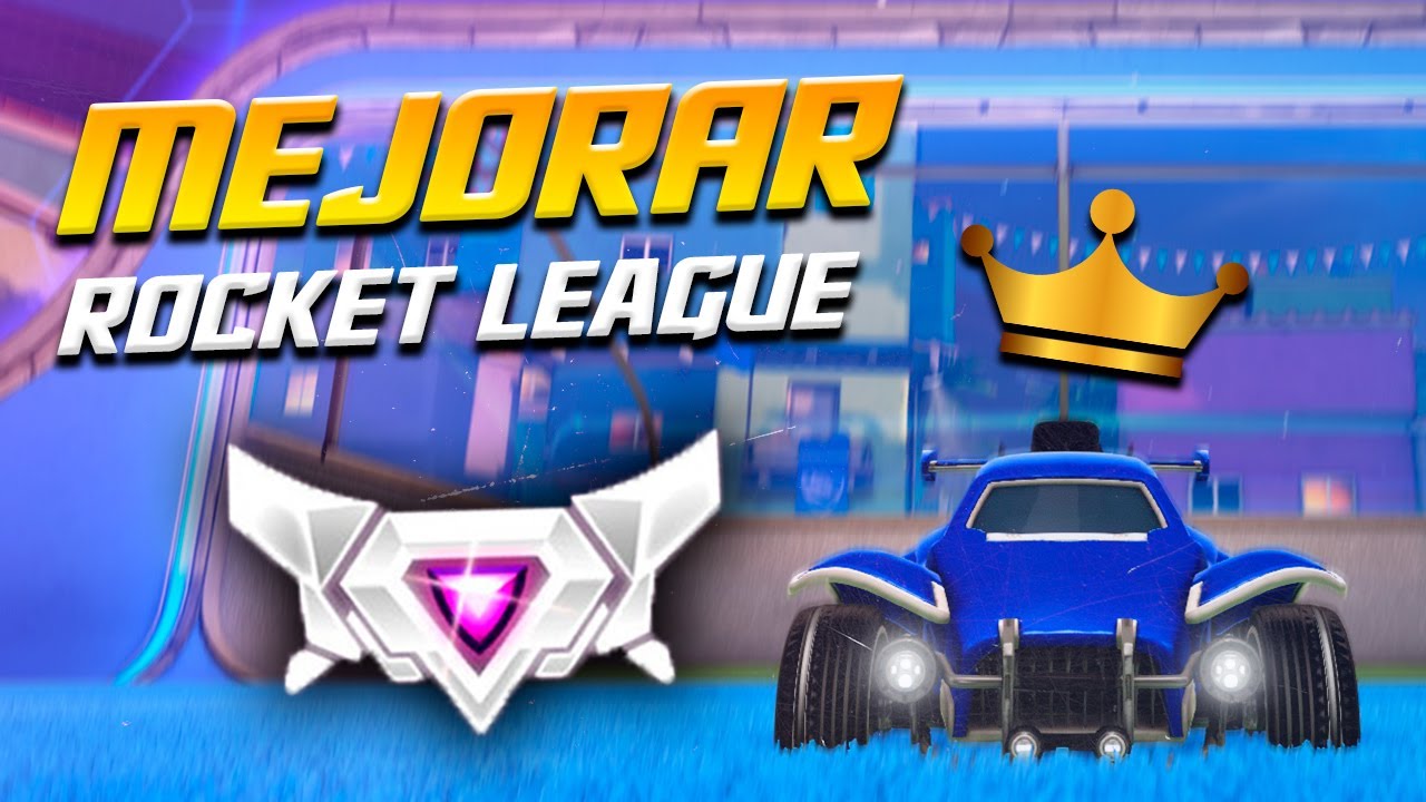 LO ESENCIAL PARA MEJORAR EN ROCKET LEAGUE 😎