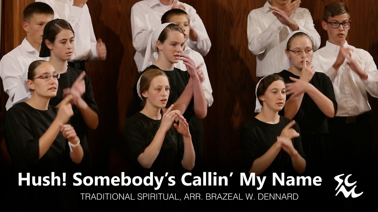 Hush! Somebody's Callin' My Name - Shenandoah Christian Music Camp