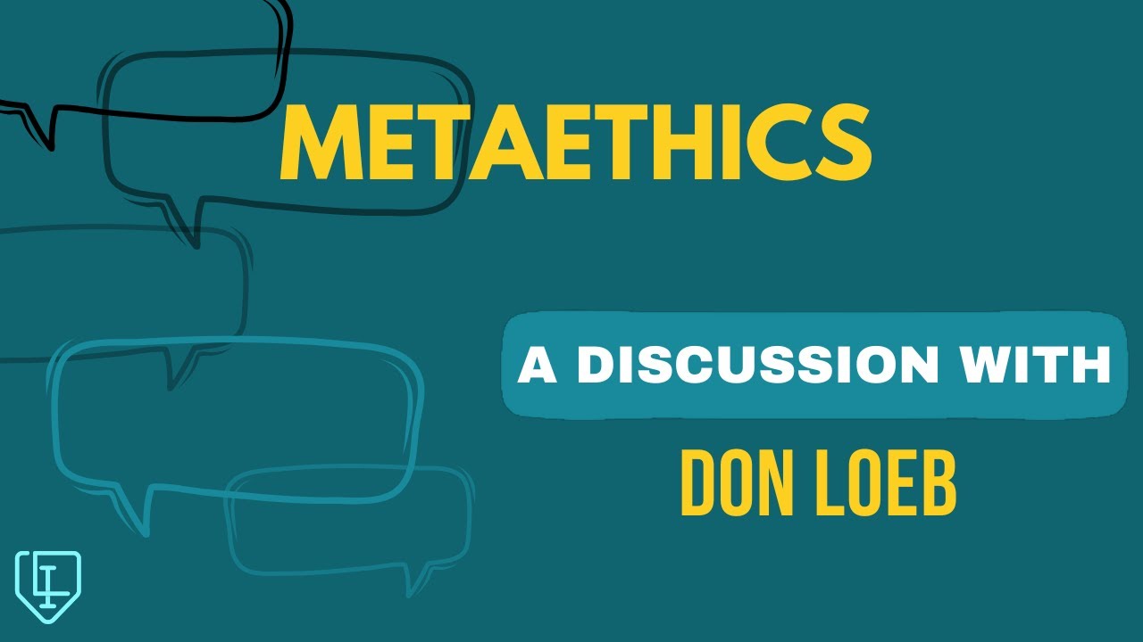 Discussing moral realism with Don Loeb