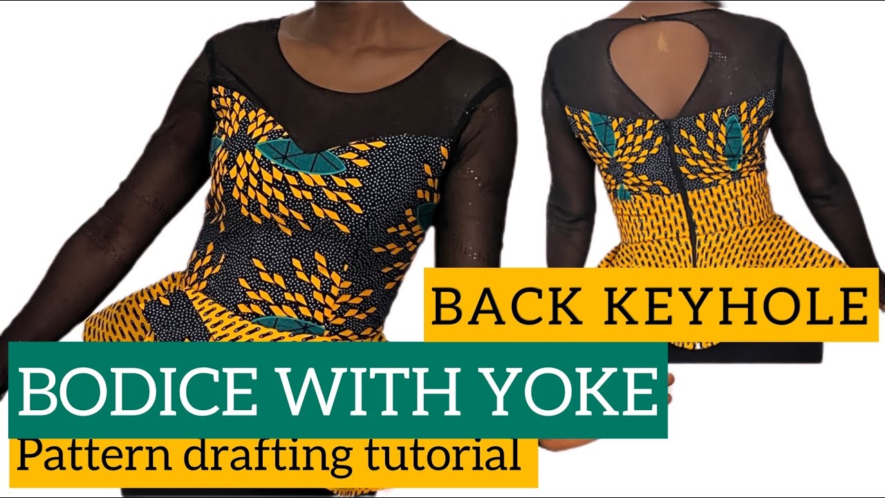 HOW TO MAKE A BODICE WITH YOKE  | BACK KEYHOLE | ONE DART BODICE | CILLA SI