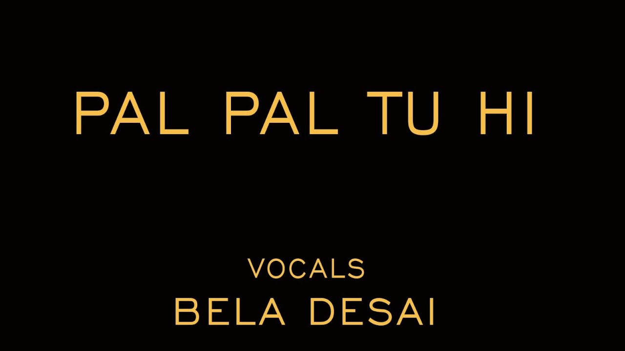 PAL PAL TU HI | JAIN DEVOTIONAL SONG | BELA DESAI