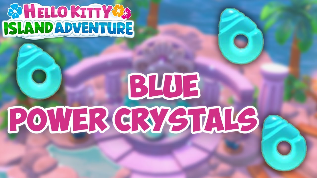 Где находятся 3 СИНИХ кристалла силы в Hello Kitty Island Adventure?