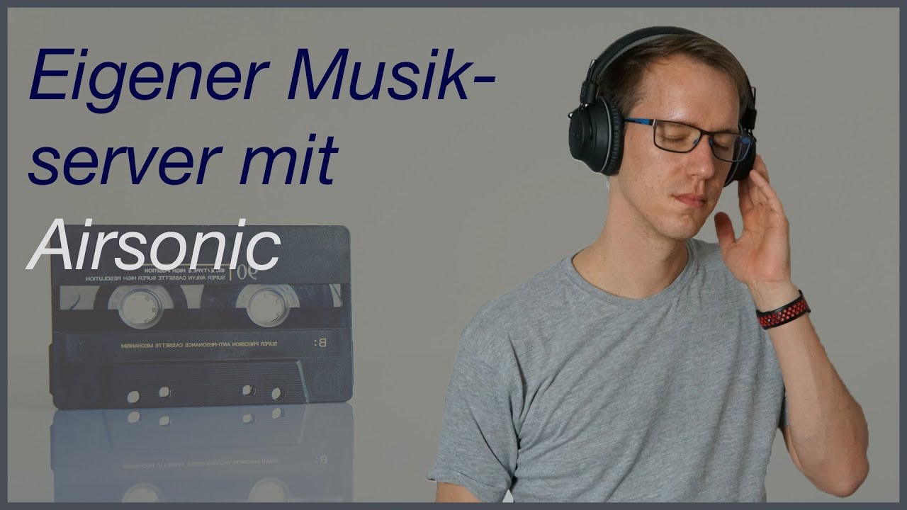 Erstelle deinen eigenen Musikserver mit Airsonic