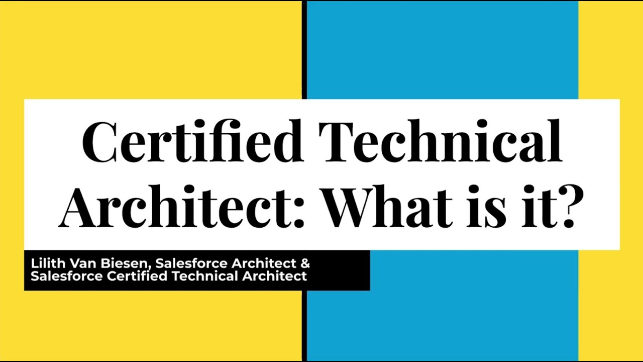 Certified Technical Architect: What is it? - with Lilith Van Biesen (AUG Jan 2022)