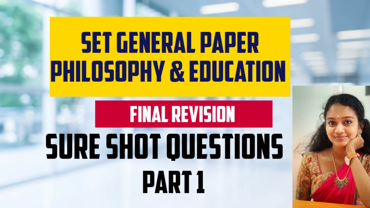 SET EXAM - PHILOSOPHY AND EDUCATION REVISION