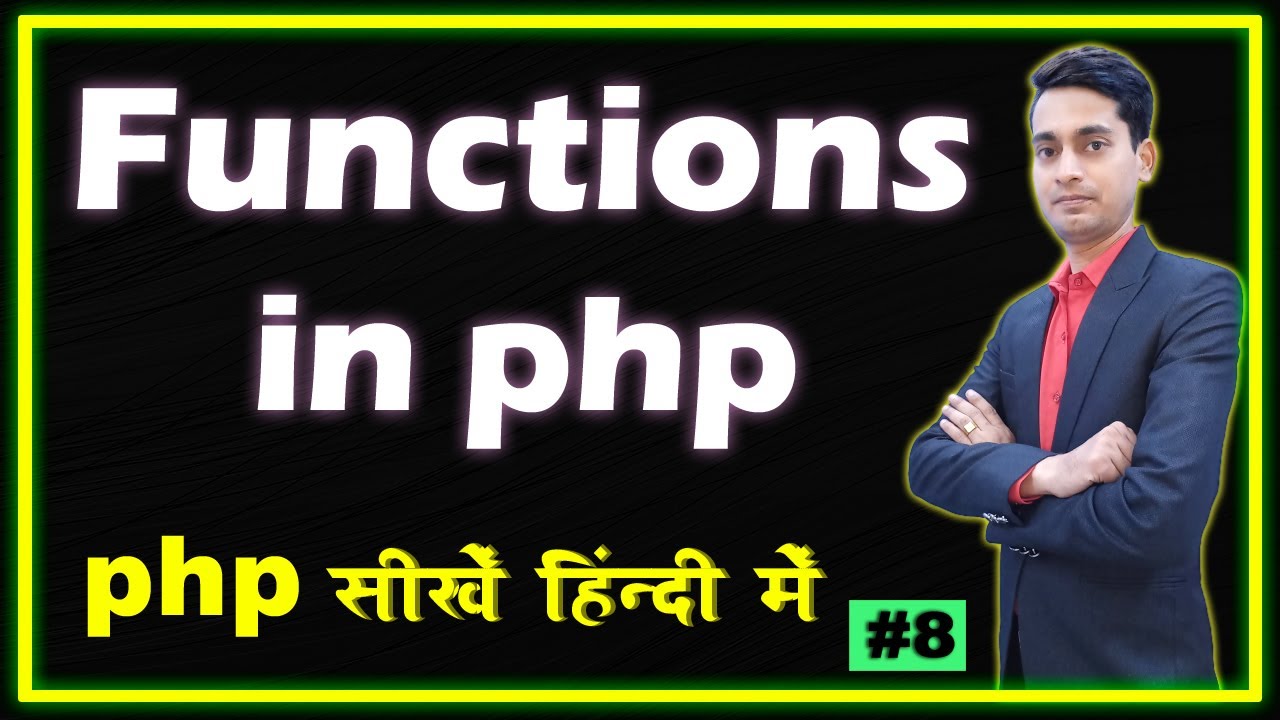 PHP Functions in Hindi | PHP tutorial for beginners in Hindi | Part - 8