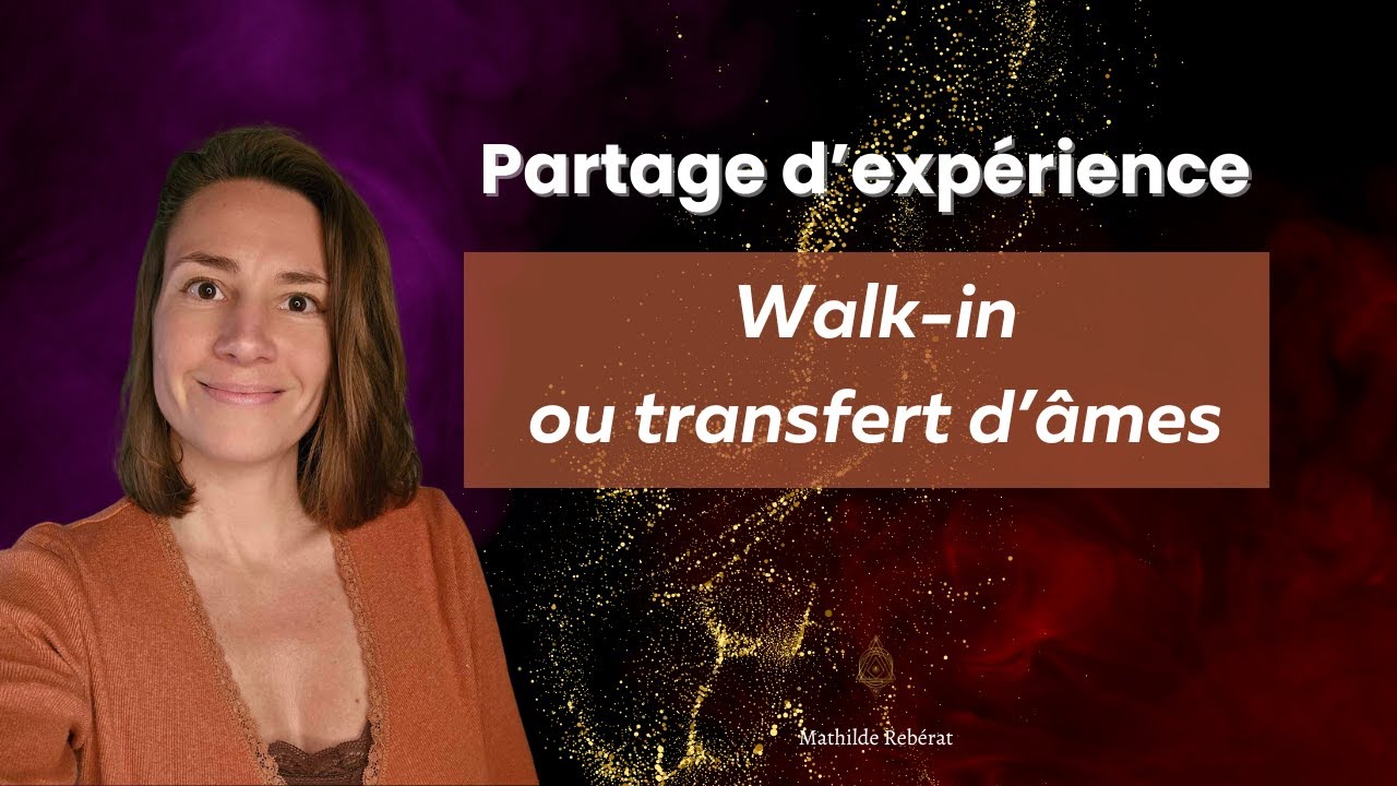 Walk-in ou Eveil, mon expérience