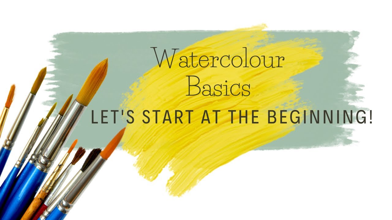 BACK TO BASICS - WATERCOLOUR TECHNIQUES