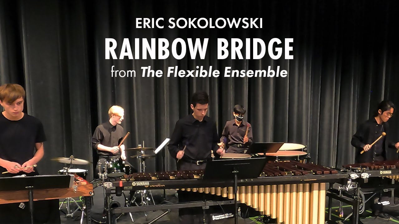 Rainbow Bridge (Eric Sokolowski) - from The Flexible Ensemble