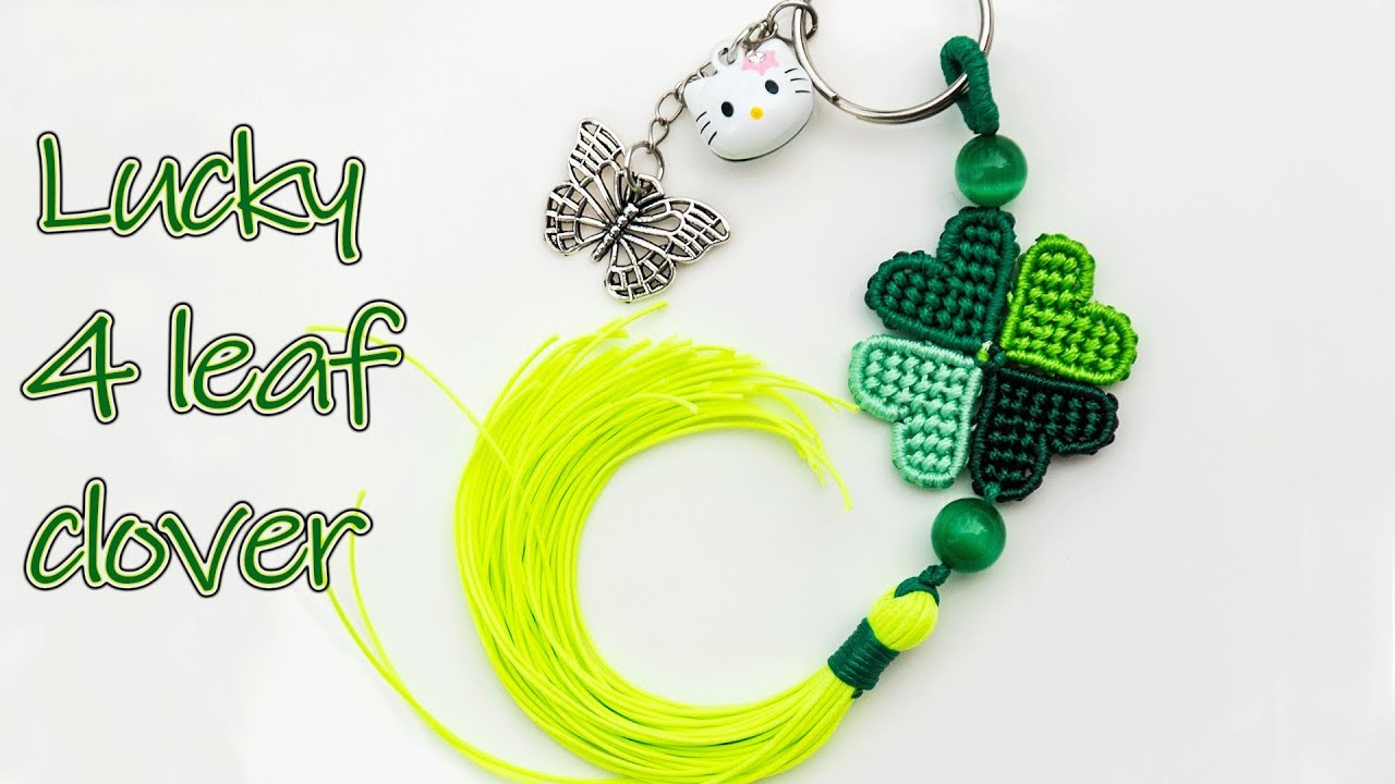 Macrame lucky four leaf clover key chain tutorial - Just bring luck with you - Thắt dây Cỏ bốn lá