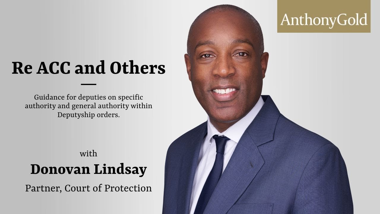 Re Acc & Others [2023] | Court of Protection | Guidance For Deputies