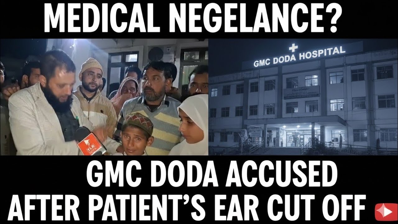 GMC Doda Horror: इलाज के दौरान मरीज का कान कटना &mdash; अस्पताल पर गंभीर आरोप!