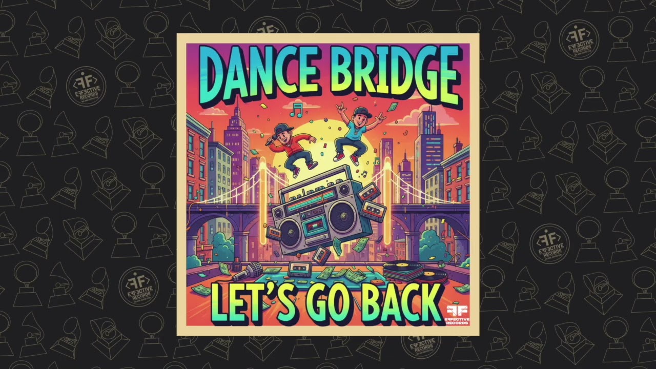 Dance Bridge - Let's Go Back