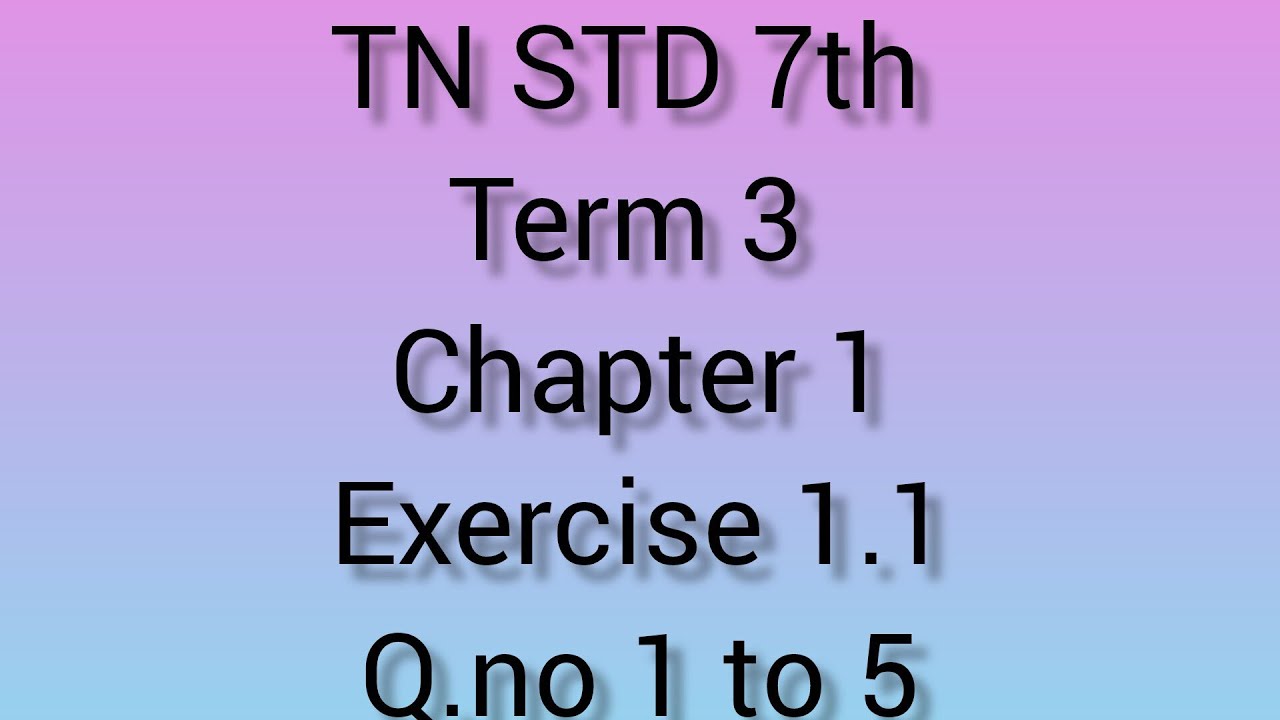 7th STD |Maths Term 3 |chapter 1| Exercise 1.1|Q.no 1,2,3,4,5|Samacheer Kalvi