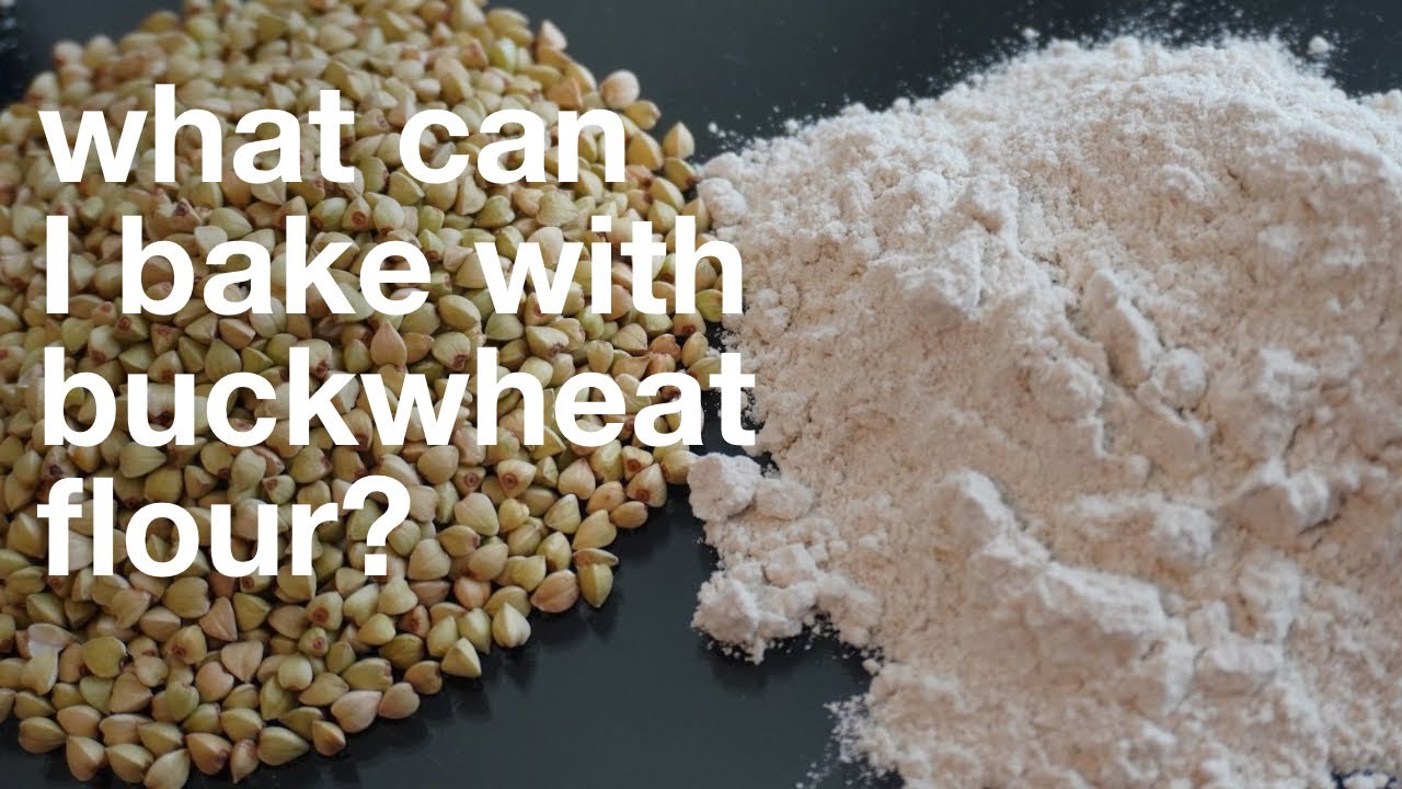 What Can I Bake with Buckwheat Flour? The best buckwheat recipes