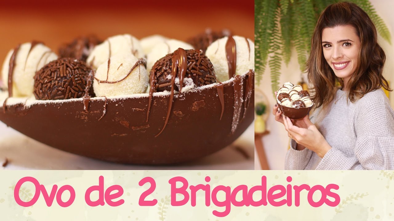 OVO de PÁSCOA recheado com 2 BRIGADEIROS | TPM, pra que te quero?