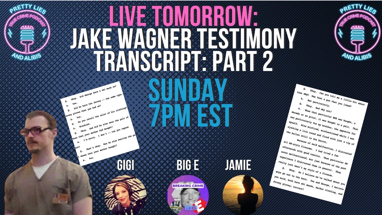 Jake Wagner Testimony Transcript: PART 2