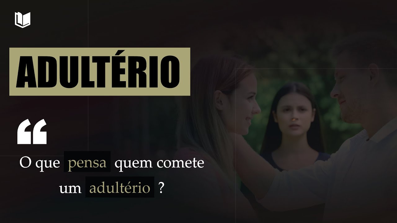 O QUE PENSA QUEM COMETE ADULT&Eacute;RIO ?