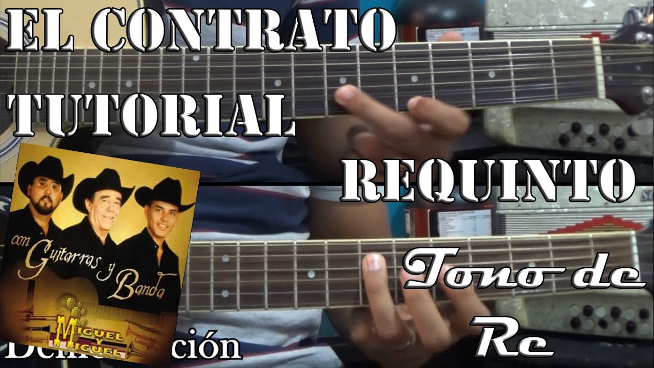 Tutorial | El contrato | Miguel y Miguel | Requinto | TABS | Autor: Luis Fernando Elizalde
