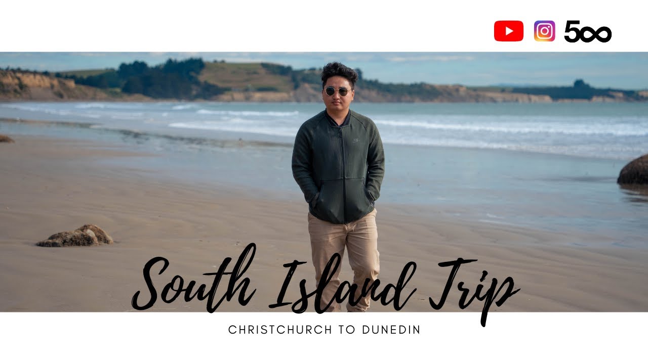 South Island Trip || Christchurch to Dunedin ||