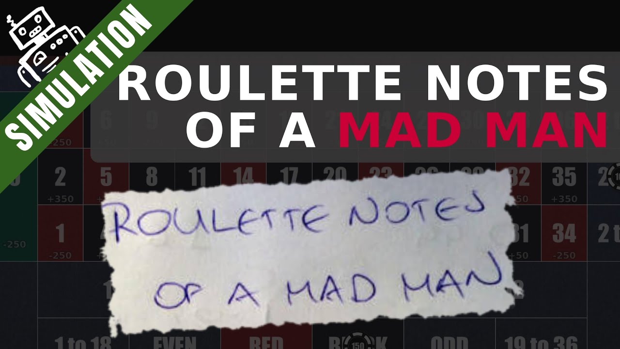 A mad man created this roulette strategy