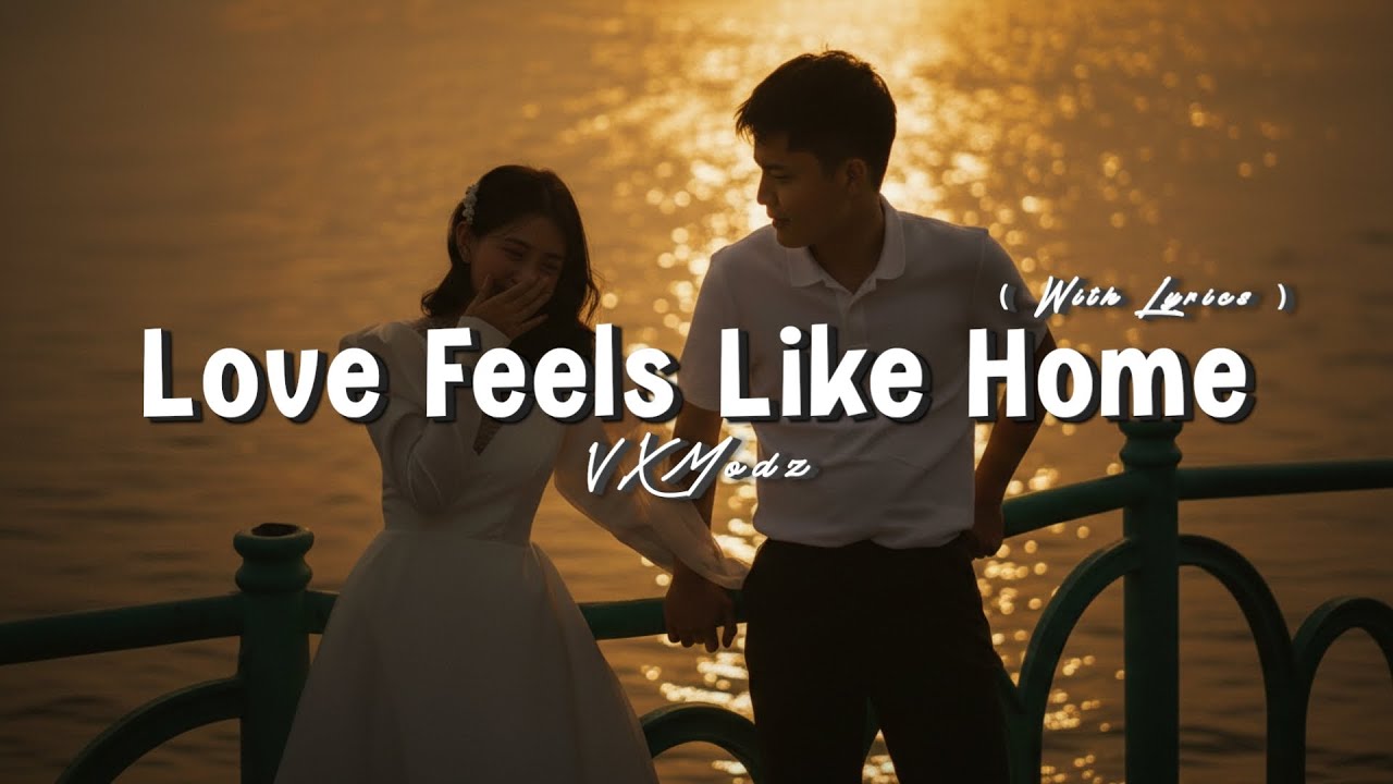 Love Feels Like Home – Romantic Love Song (Lyrics Video)