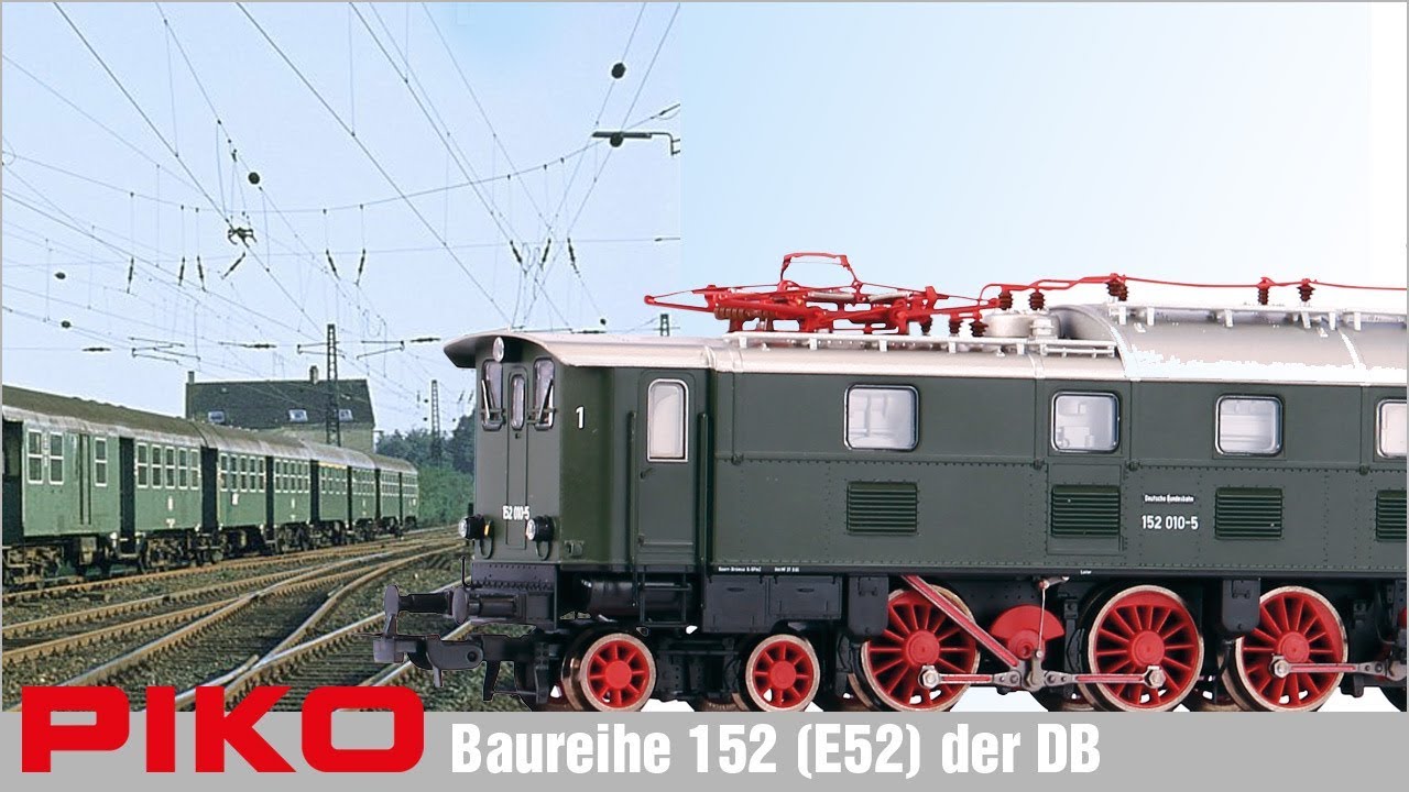 Produktvorstellung PIKO Baureihe 152 (E52)