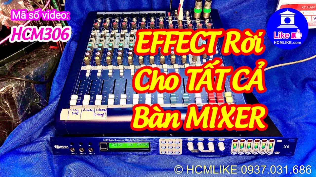 [HCM306] Phương pháp làm Effect Rời cho tất cả Bàn Mixer. Hoàng Audio HCM. 0937031686 | 0983590781