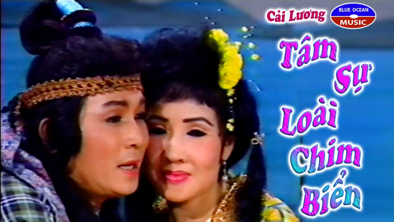 Cải Lương | Tâm Sự Loài Chim Biển