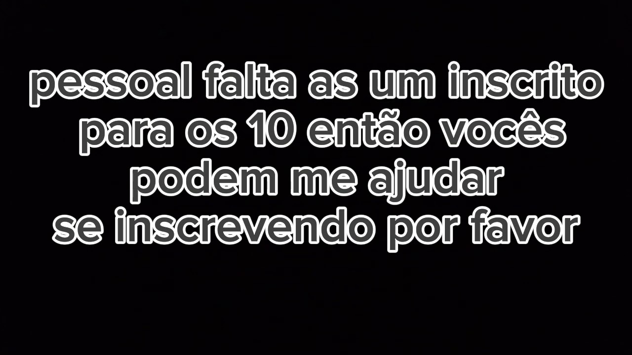 🔥 meu primeiro objetivo 10 inscritos🔥
