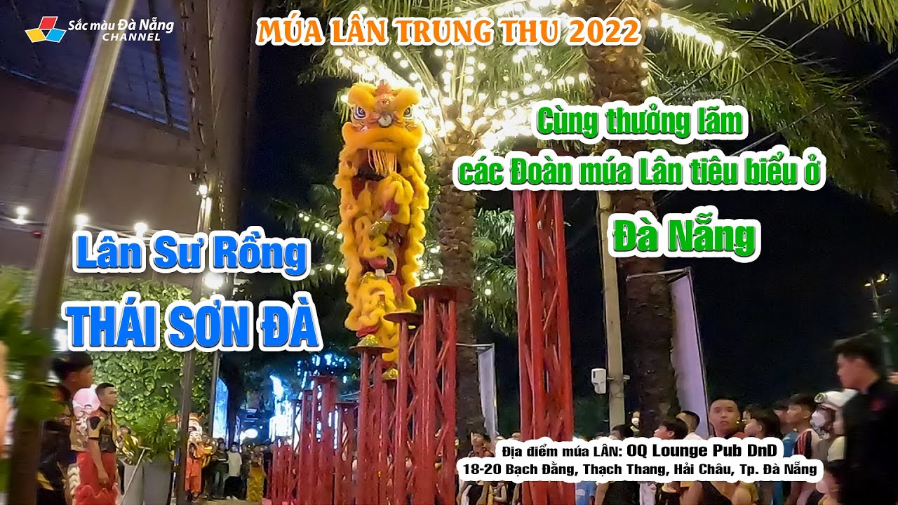 ▶️ MÚA LÂN TRUNG THU 2022: Cùng thưởng lãm các Đoàn múa Lân tiêu biểu ở Đà Nẵng | LSR THÁI SƠN ĐÀ
