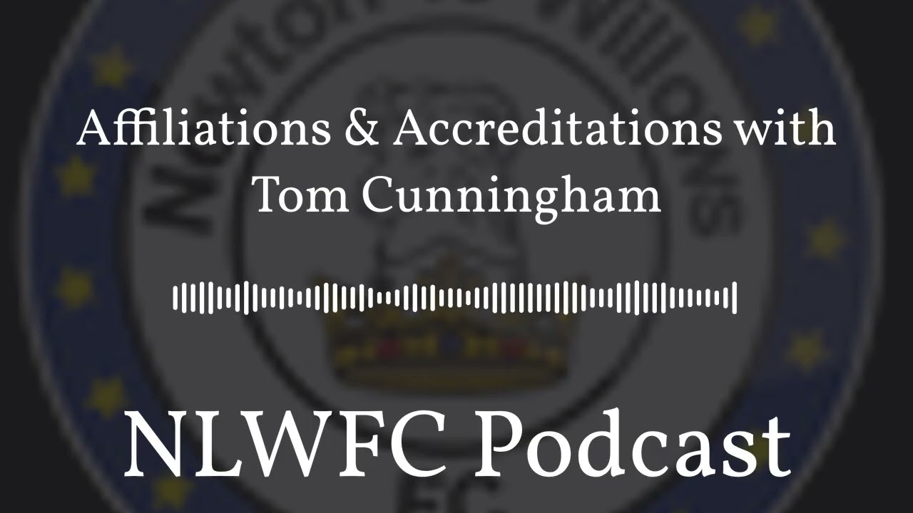 NLWFC Podcast Affiliations & Accreditations with Tom Cunningham 16