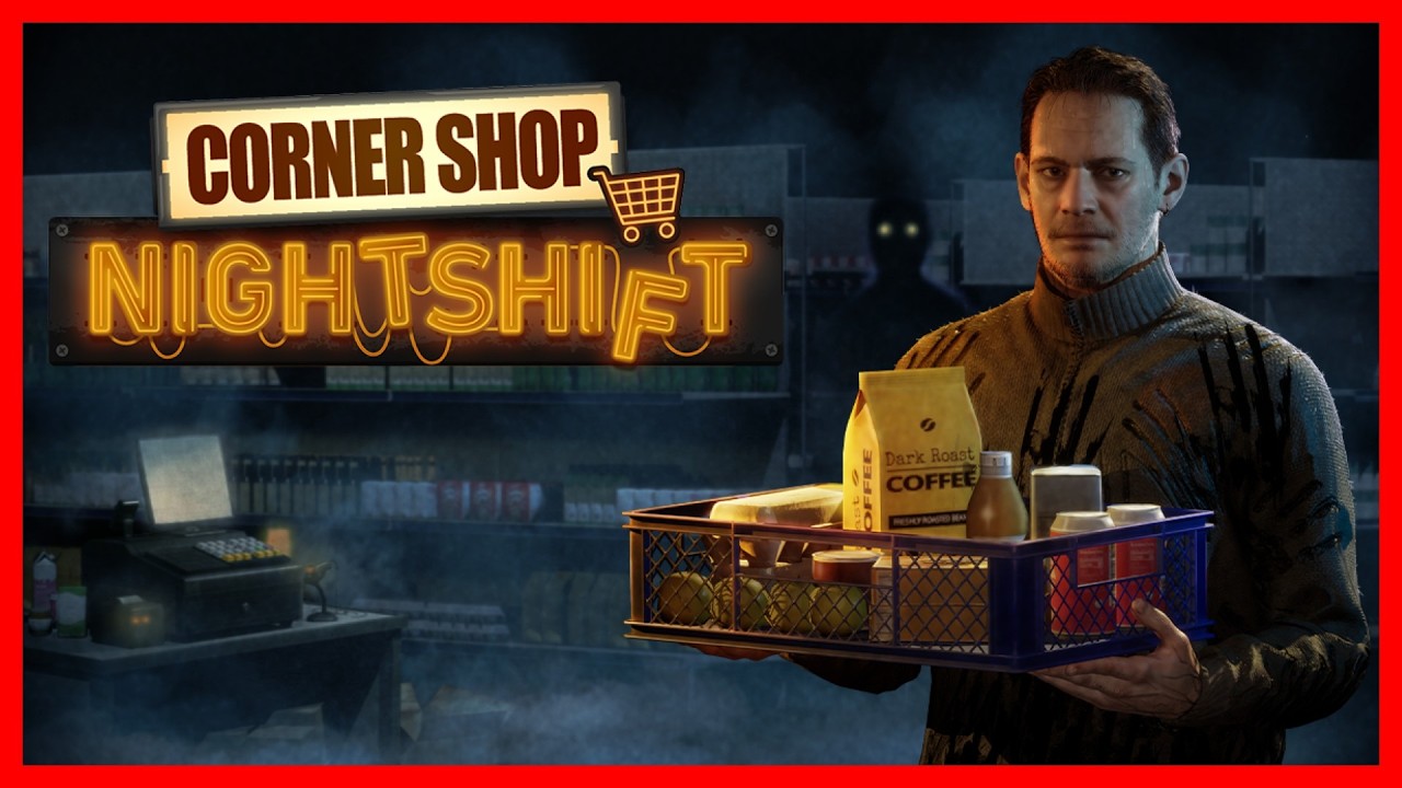 CORNER SHOP NIGHTSHIFT New Overnight Exploration Shop Sim
