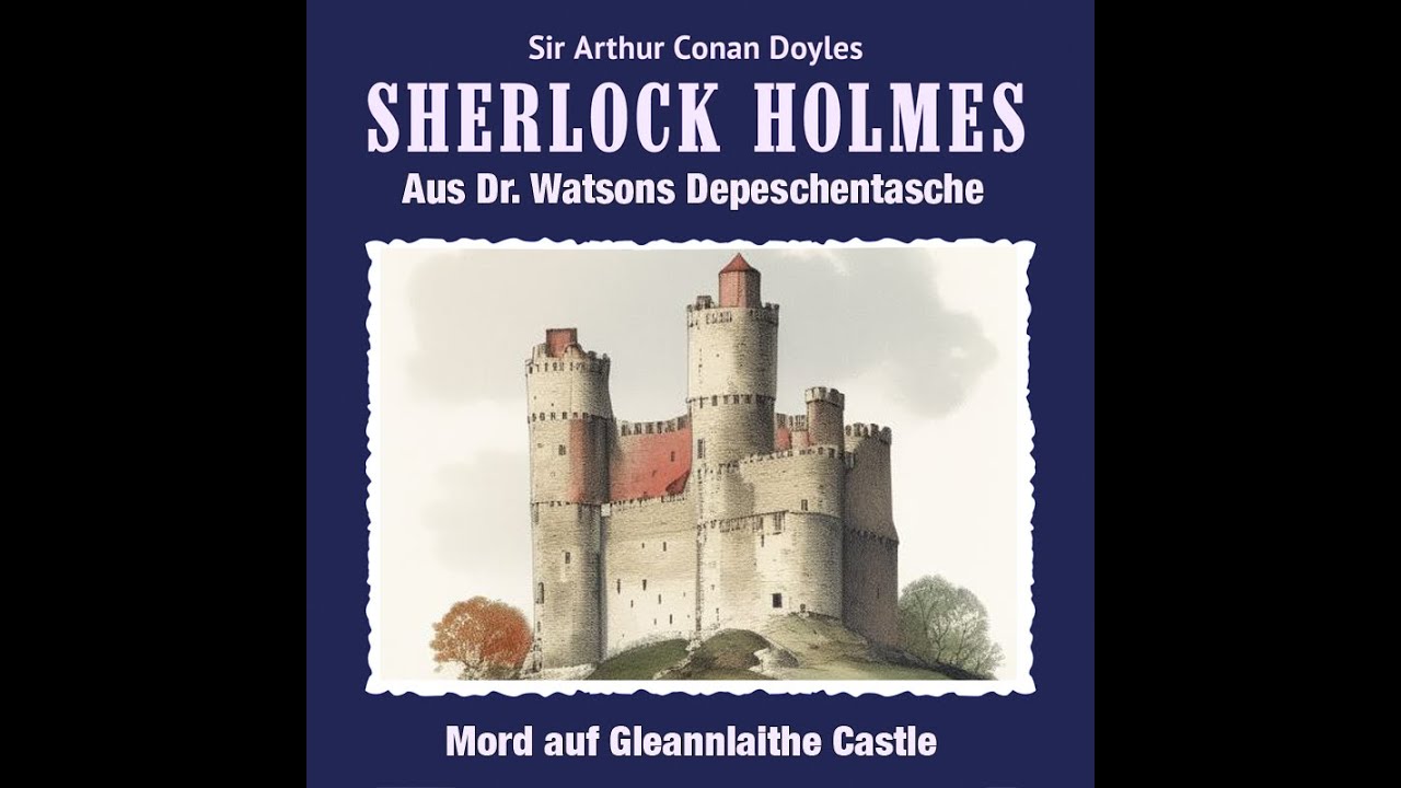 Sherlock Holmes - Mord auf Glainnlaithe Castle