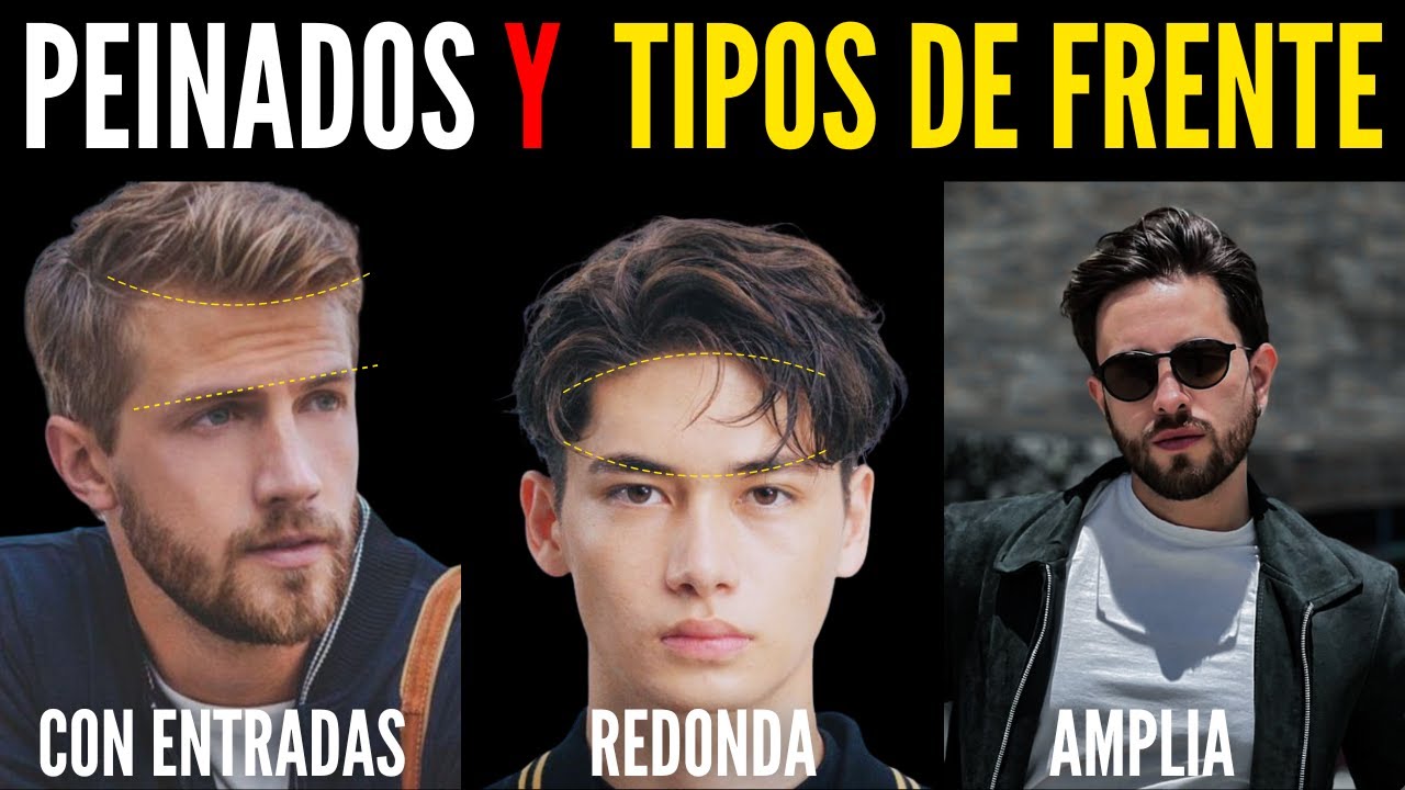Peinados Para HOMBRES Seg&uacute;n Tu Tipo De FRENTE Peque&ntilde;a, Amplia, Con Entradas ETC