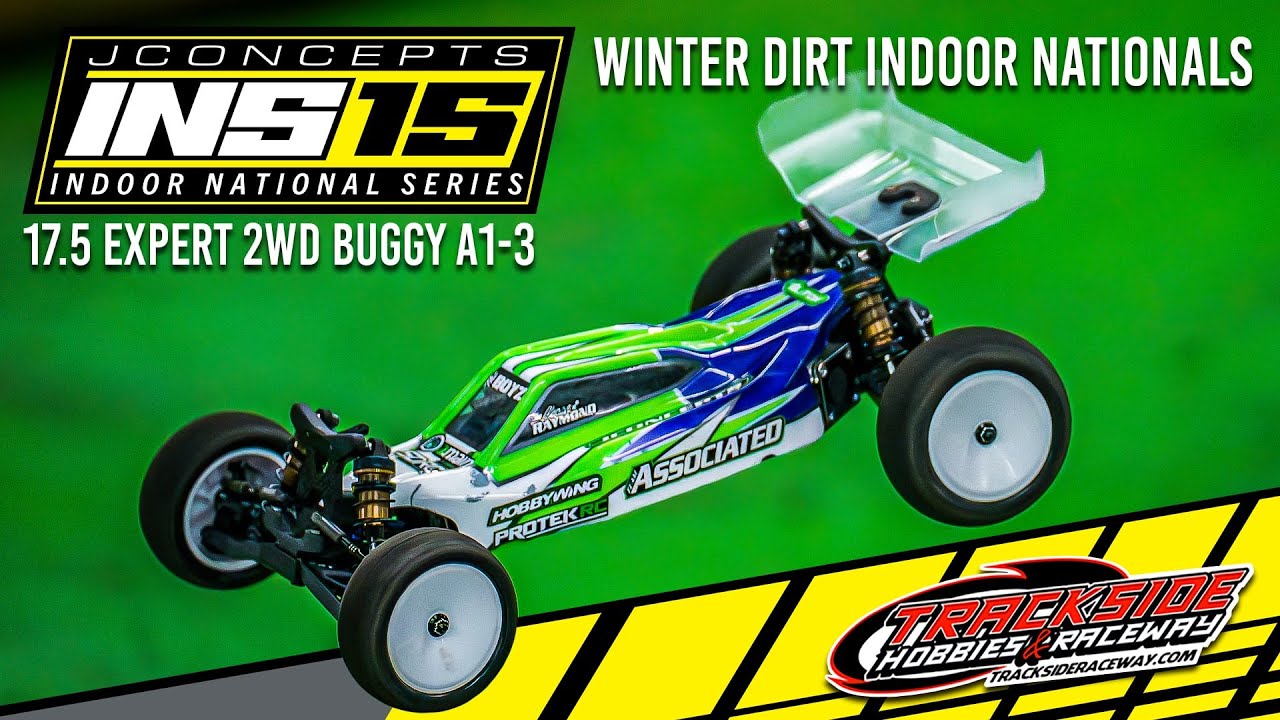 17.5 Expert 2wd Buggy A1-3 -  INS15 Race 1 Trackside Hobbies - Indoor National Series