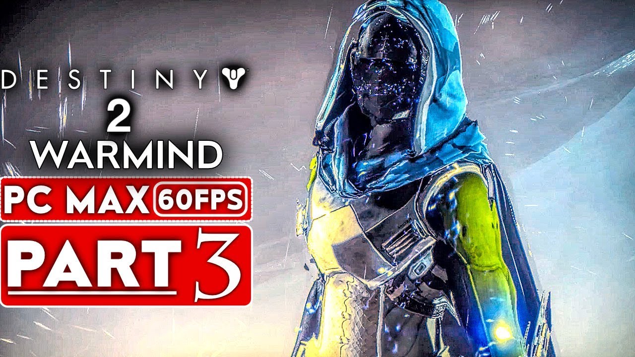 DESTINY 2 WARMIND Gameplay Walkthrough Part 3 CAMPAIGN STORY [1080p HD 60FPS PC] - No Commentary