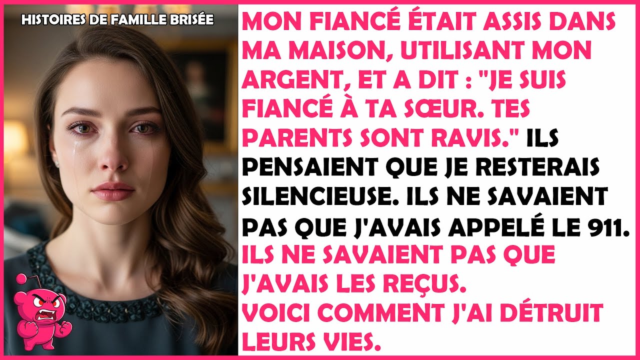 Mon fiancé a annoncé : « Je suis fiancé à ta sœur ! Nous nous voyons depuis des mois. »
