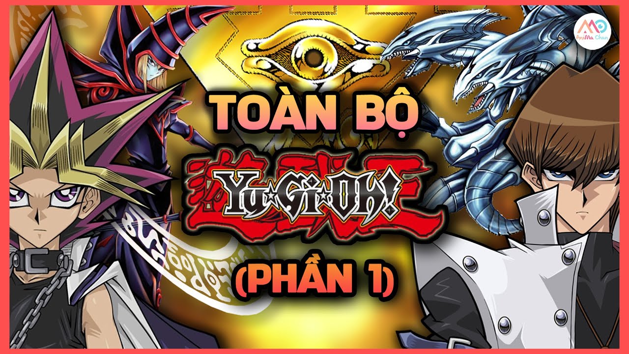 Tất tần tật VUA TRÒ CHƠI YU-GI-OH! (Phần 1) | ALL IN ONE