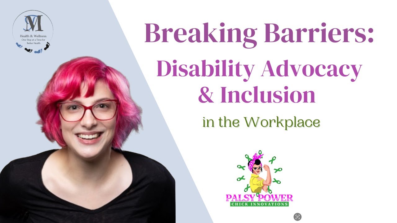 How to Build Inclusive Workplaces: Insights from a Disability Advocate