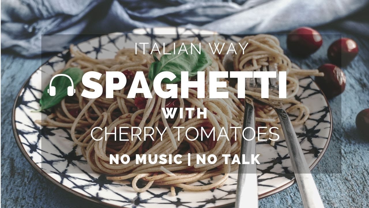 ASMR COOKING | Cherry Tomatoes Spaghetti | No Music