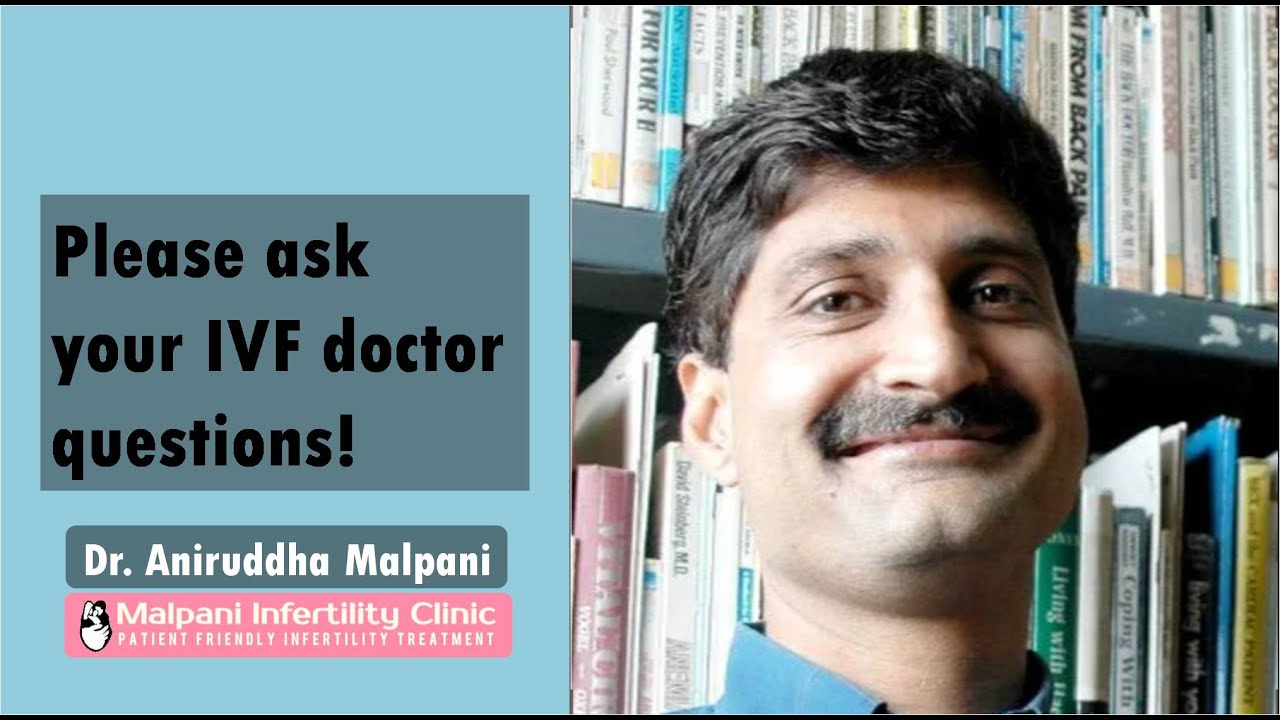Please ask your IVF doctor questions!