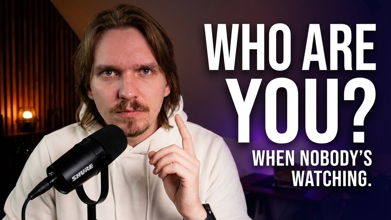 Who Are You When Nobody's Watching?