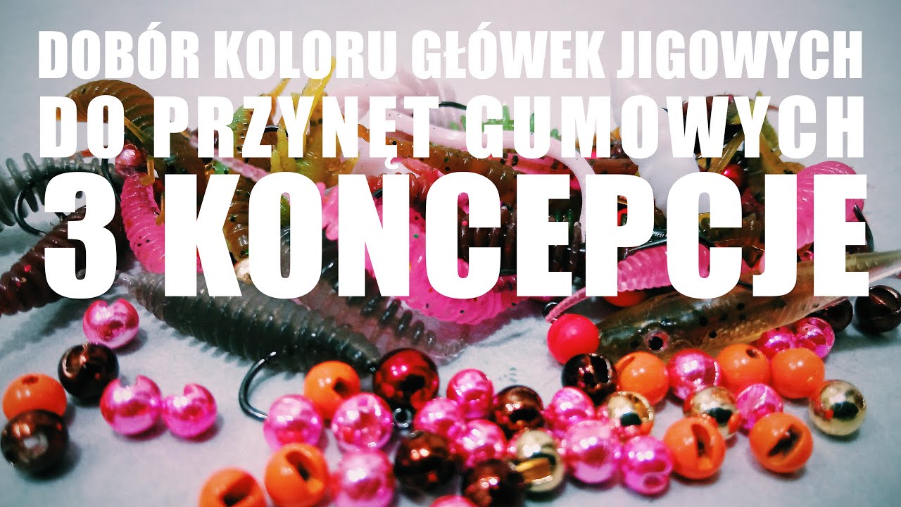 3 koncepcje doboru koloru główek jigowych do gumowych przynęt