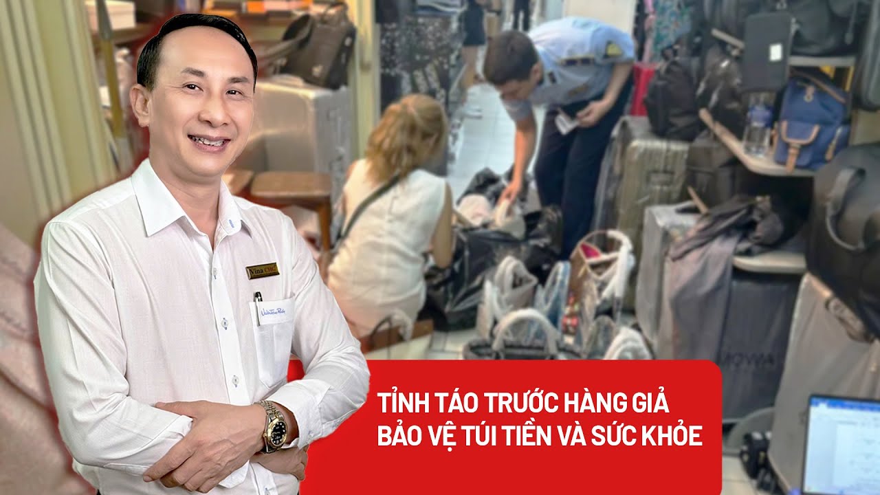 H&agrave;ng giả, h&agrave;ng nh&aacute;i tấn c&ocirc;ng thị trường, người ti&ecirc;u d&ugrave;ng cần l&agrave;m g&igrave;? - PLO