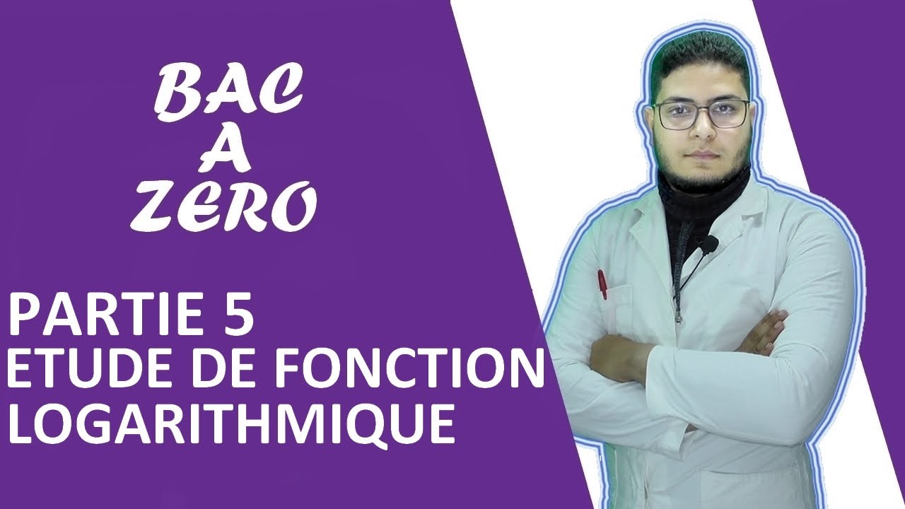 Partie 5 : Étude de fonction logarithmique (BAC A ZERO)