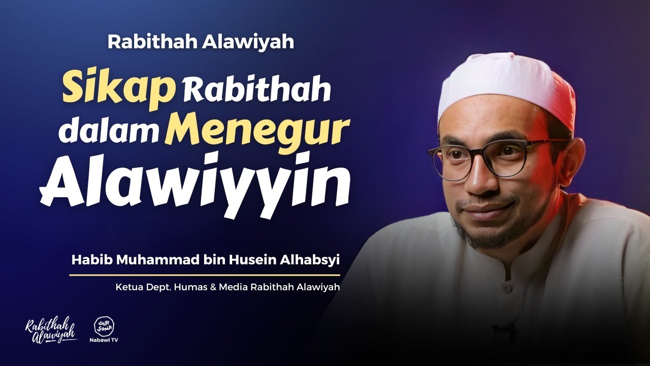 Sikap Rabithah dalam Menegur Alawiyyin | Habib Muhammad bin Husein Alhabsyi
