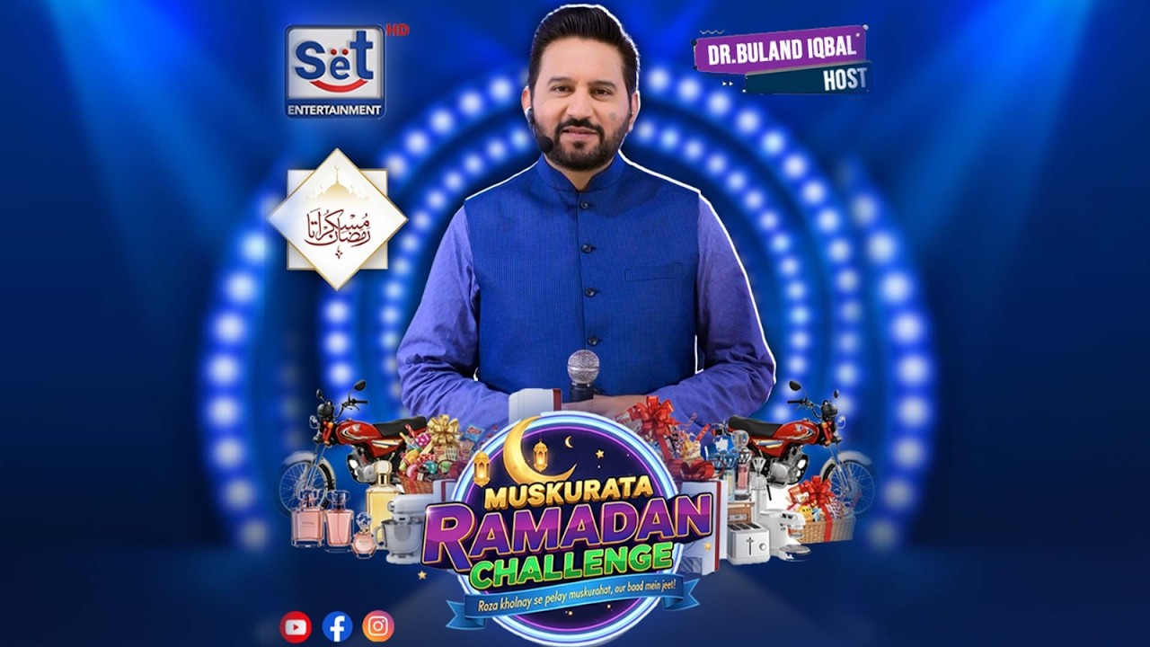 Muskurata Ramadan Challenge by Dr. Buland Iqbal on SET Entertainment HD TV Live Stream
