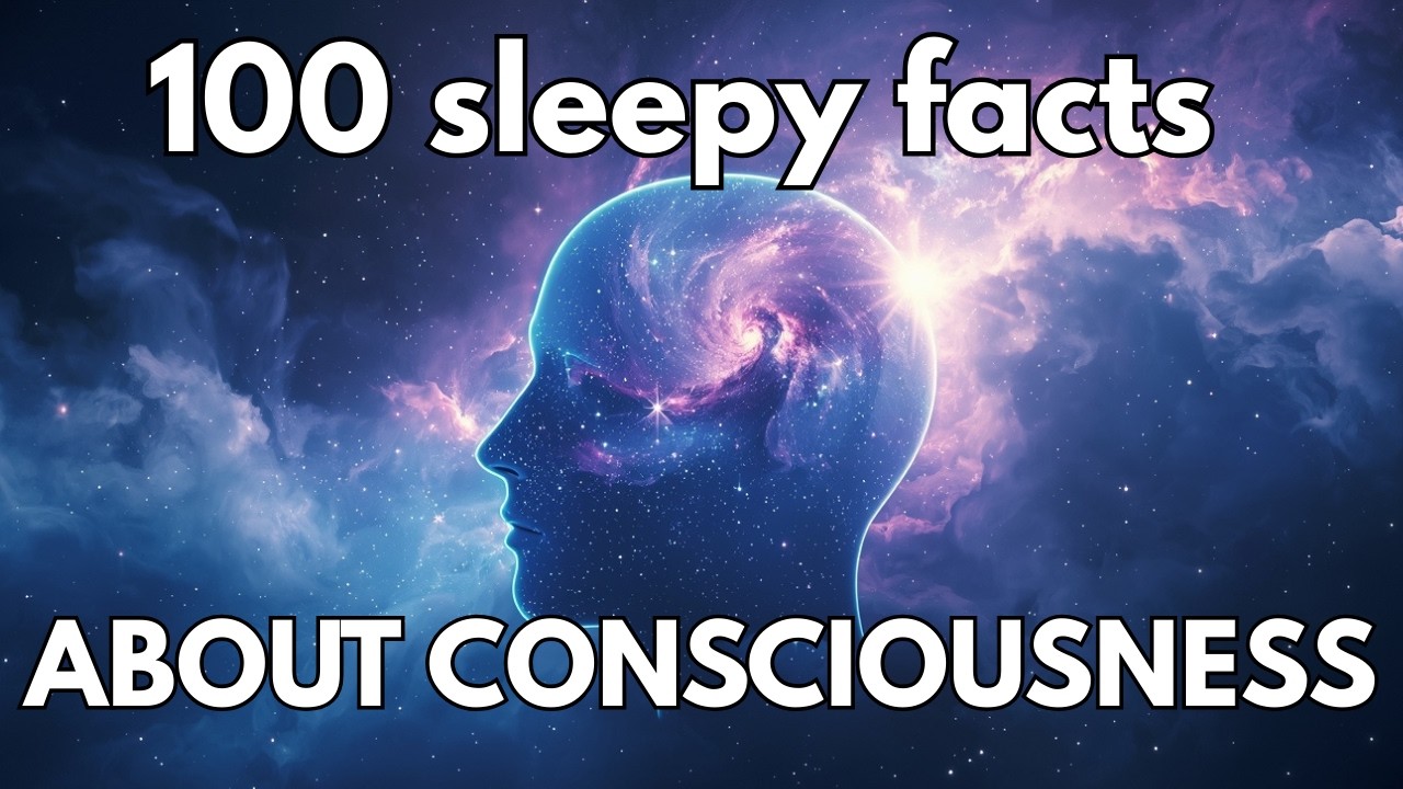 The Most Relaxing Consciousness Facts to Fall Asleep To | SLEEP FACTS